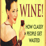 WINE - FOR CLASSY PEOPLE