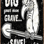 TORQUE - DIG YOUR OWN GRAVE