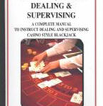Blackjack: Dealing And Supervising