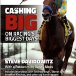 Cashing Big On Racing'S Biggest Days