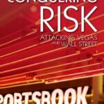 Conquering Risk: Attacking Vegas And Wall Street