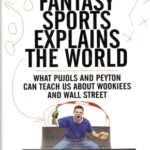 How Fantasy Sports Explains The World