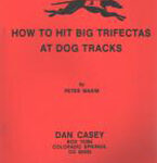 How To Hit Big Trifectas At Dog Tracks