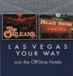 Las Vegas Your Way And The Off-Strip Hotels