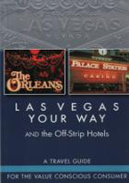 las-vegas-your-way.jpg Las Vegas Your Way And The Off-Strip Hotels - Image 1